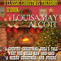 A Classic Christmas Treasury. (12 Books) - Louisa May Alcott - Hörbuch