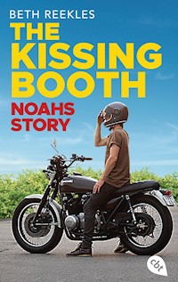 The Kissing Booth - Noahs Story - Beth Reekles - kostenlos E-Book