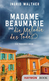 Madame Beaumarie und die Melodie des Todes - Ingrid Walther - E-Book + Hörbuch