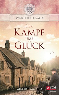 Der Kampf ums Glück - Gilbert Morris - E-Book