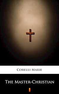 The Master-Christian - Marie Corelli - E-Book
