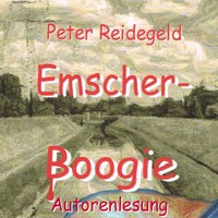 Emscher-Boogie - Peter Reidegeld - Hörbuch