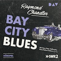 Bay City Blues - Raymond Chandler - Hörbuch