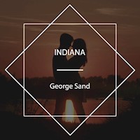 Indiana - George Sand - Hörbuch