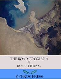 The Road to Oxiana - Robert Byron - E-Book