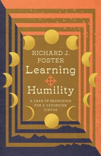 Learning Humility - Richard J. Foster - E-Book