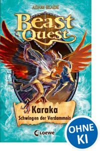 Beast Quest (Band 51) - Karaka, Schwingen der Verdammnis - Adam Blade - E-Book