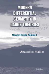 Modern Differential Geometry in Gauge Theories - Anastasios Mallios - E-Book