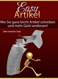 Richtig Geld verdienen mit der Erstellung einfacher Internet-Artikel - Viele nützliche Tipps - Marco Kreuzer - E-Book