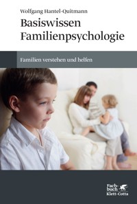 Basiswissen Familienpsychologie - Wolfgang Hantel-Quitmann - E-Book