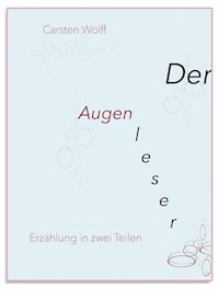 Der Augenleser - Carsten Wolff - E-Book