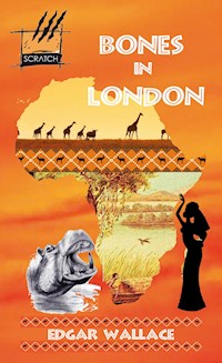 Bones in London - Edgar Wallace - E-Book