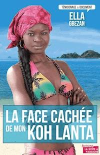 La face cachée de mon Koh Lanta - Ella Gbezan - E-Book