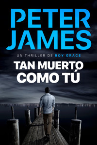 Tan muerto como tú - Peter James - E-Book