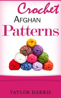 Crochet Afghan Patterns - Taylor Harris - E-Book