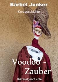 Voodoo-Zauber - Bärbel Junker - E-Book