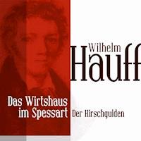 Das Wirtshaus im Spessart 1 - Wilhelm Hauff - Hörbuch