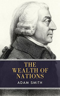 Wealth of Nations - Adam Smith - E-Book