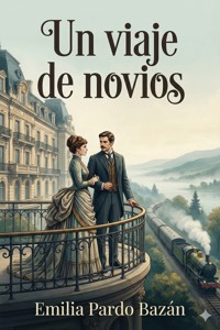 Un viaje de novios - Emilia Pardo Bazán - E-Book