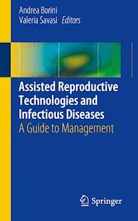 Assisted Reproductive Technologies and Infectious Diseases -  - E-Book