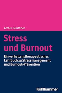 Stress und Burnout - Arthur Günthner - E-Book