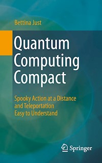 Quantum Computing Compact - Bettina Just - E-Book