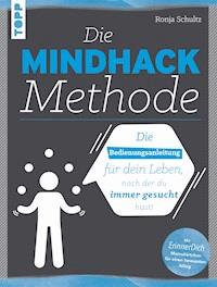 Die Mindhack-Methode - Ronja Schultz - E-Book