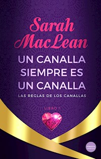 Un canalla siempre es un canalla - SARAH MACLEAN - E-Book