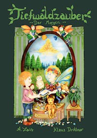 Tiefwaldzauber - Gerd Alois Schwartz - E-Book