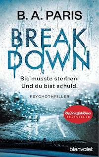 Breakdown - Sie musste sterben. Und du bist schuld - B.A. Paris - E-Book