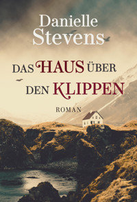 Das Haus über den Klippen - DANIELLE STEVENS - E-Book