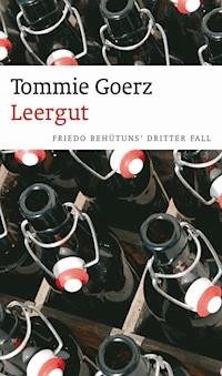 Leergut - Tommie Goerz - E-Book