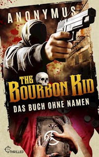 The Bourbon Kid - Das Buch ohne Namen - Anonymus - E-Book