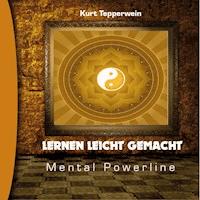 Mental Powerline: Lernen leicht gemacht - - Hörbuch