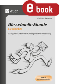 Die schnelle Stunde Geschichte - Christina Baumann - E-Book