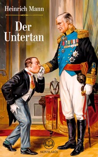 Heinrich Mann: Der Untertan (Novelaris Klassik) - Heinrich Mann - E-Book