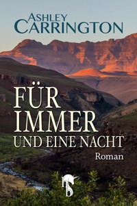 Für immer und eine Nacht - Ashley Carrington - E-Book