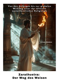 Zarathustra: Der Weg des Weisen - Dariush Meskini - E-Book