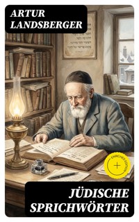 Jüdische Sprichwörter - Artur Landsberger - E-Book