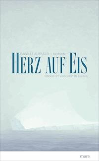 Herz auf Eis - Isabelle Autissier - E-Book