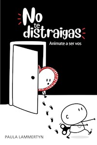 No te distraigas - Paula Lammertyn - E-Book