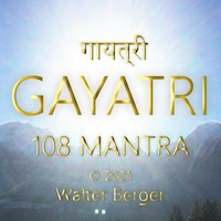 Gayatri - 108 Mantras - Walter Berger - Hörbuch