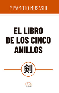 El libro de los cinco anillos - Miyamoto Musashi - E-Book