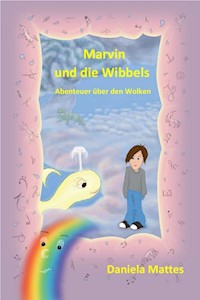 Marvin und die Wibbels - Daniela Mattes - E-Book