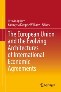 The European Union and the Evolving Architectures of International Economic Agreements -  - E-Book