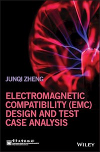 Electromagnetic Compatibility (EMC) Design and Test Case Analysis - Junqi Zheng - E-Book