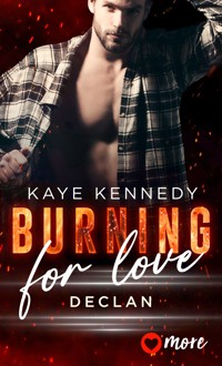 Burning for Love - Kaye Kennedy - E-Book