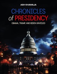 Chronicles of Presidency - Ash Khawaya - E-Book