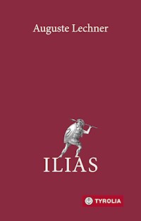 Ilias - Auguste Lechner - E-Book
