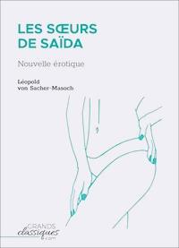 Les Sœurs de Saïda - Leopold von Sacher-Masoch - E-Book